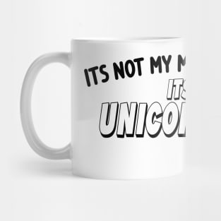 Its Not My Middle Finger Its My Unicorn Fist - White Hand Mug